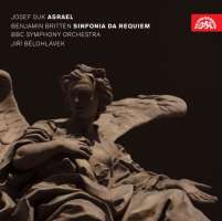 Suk: Asrael - Symphony Op. 27, / Britten: Sinfonia da Requiem